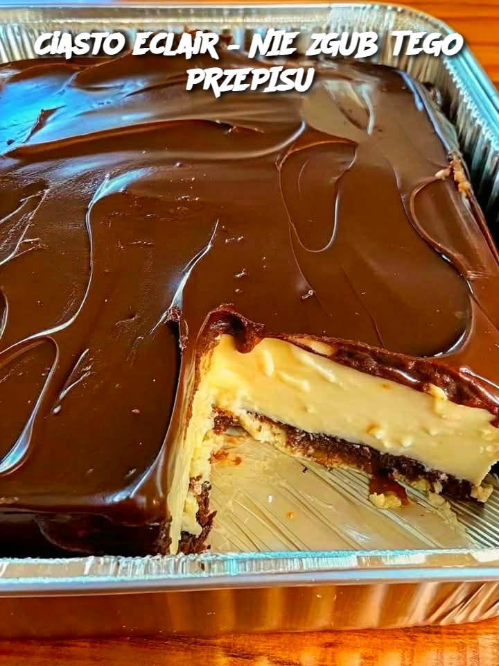 Ciasto Eclair – NIE ZGUB TEGO PRZEPISU”