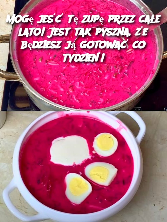 Mogę jeść tę zupę przez całe lato! Jest tak pyszna, że ​​będziesz ją gotować co tydzień!