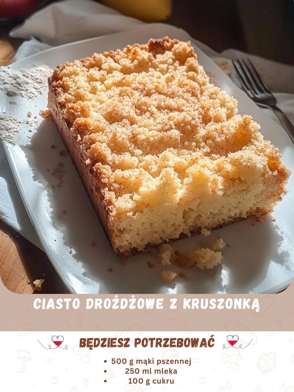 CIASTO DROŻDŻOWE Z KRUSZONKĄ  To pyszne ciasto jest pełne zdrowych składników i idealne na każdą okazję!