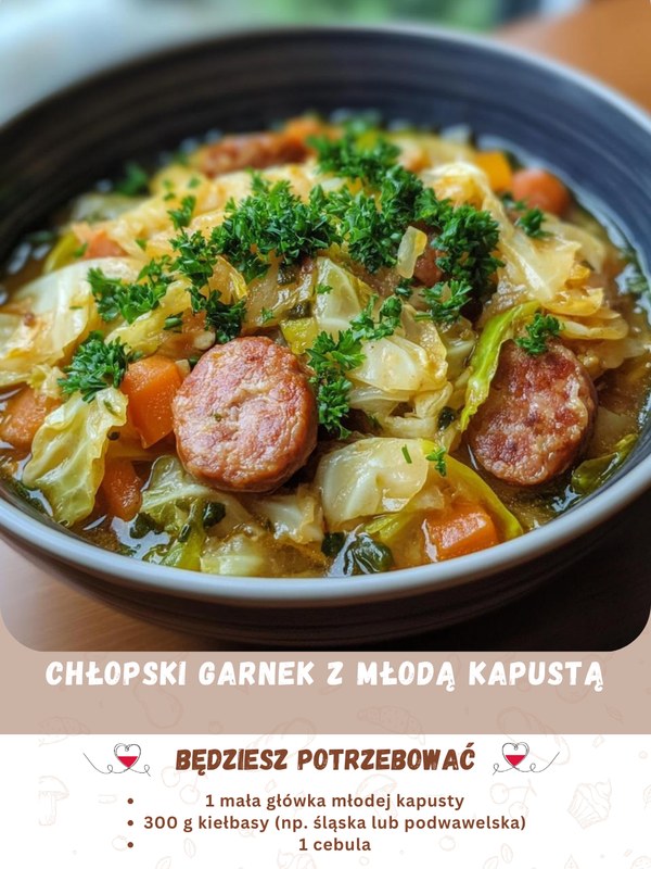 CHŁOPSKI GARNEK Z MŁODĄ KAPUSTĄ  To zdrowe danie pełne witamin!