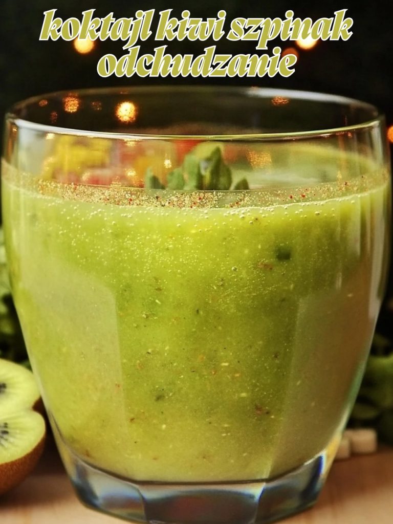 koktajl kiwi szpinak odchudzanie