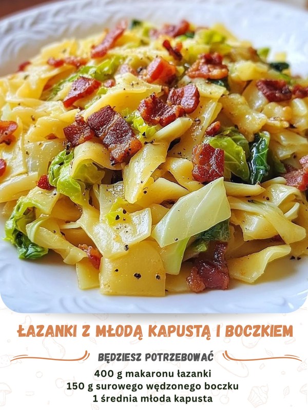 ŁAZANKI Z MŁODĄ KAPUSTĄ I BOCZKIEM  To zdrowe danie pełne witamin i błonnika!