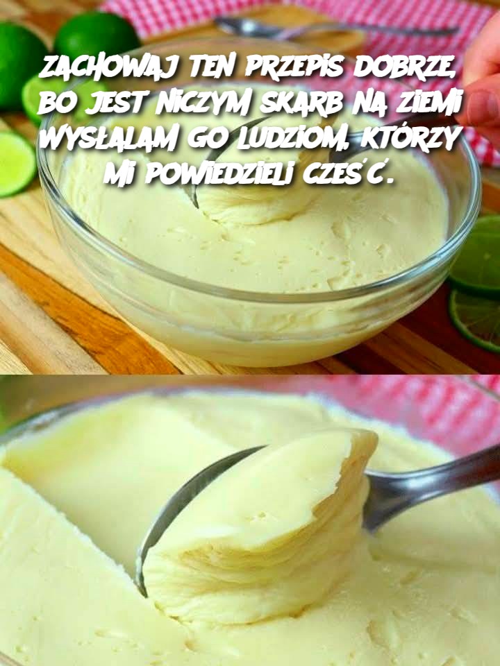 Zachowaj ten przepis dobrze, bo jest niczym skarb na ziemi Wysłalam go ludziom, którzy mi powiedzieli cześć.