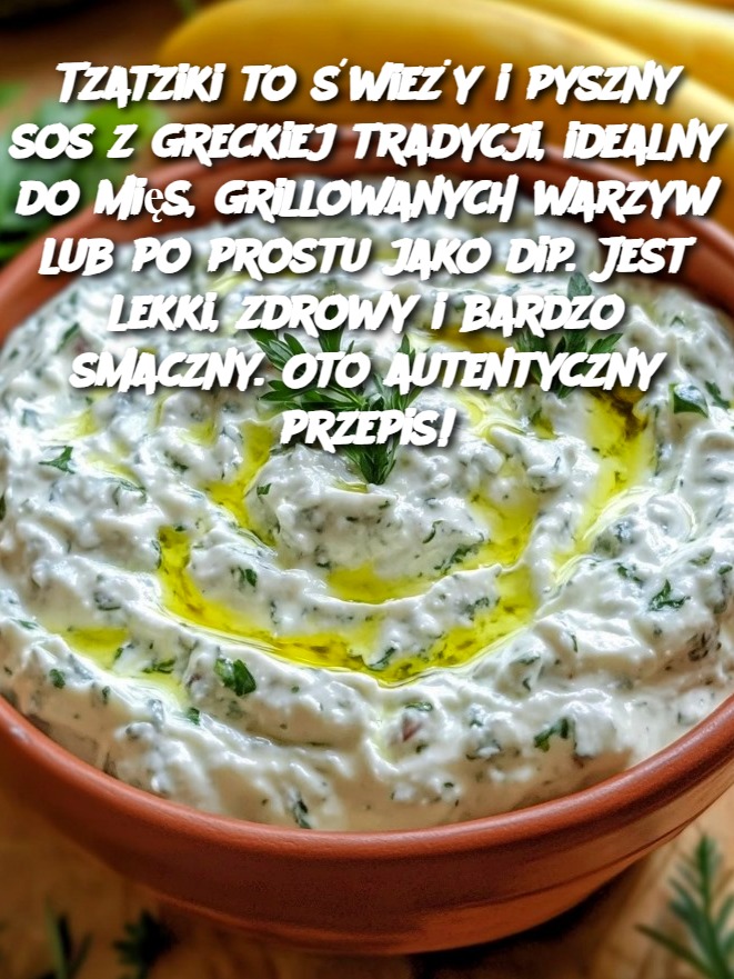 Tzatziki: Autentyczny Grecki Sos