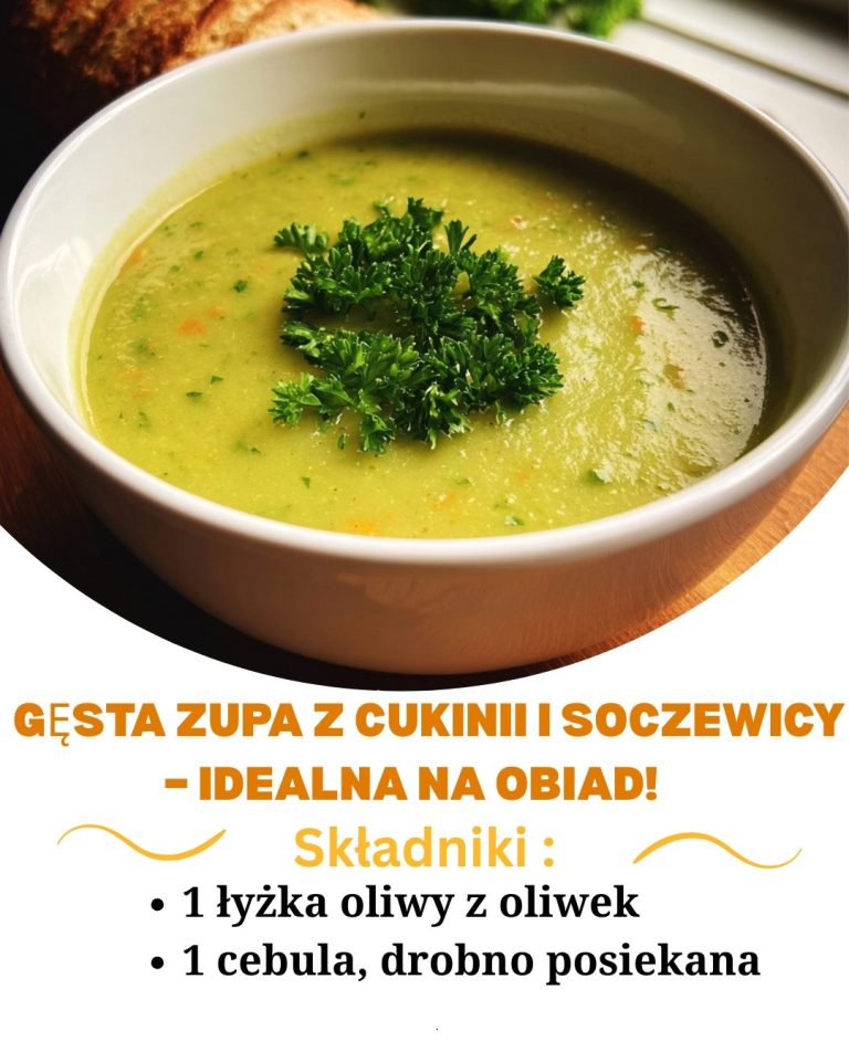  GĘSTA ZUPA Z CUKINII I SOCZEWICY – IDEALNA NA OBIAD! 