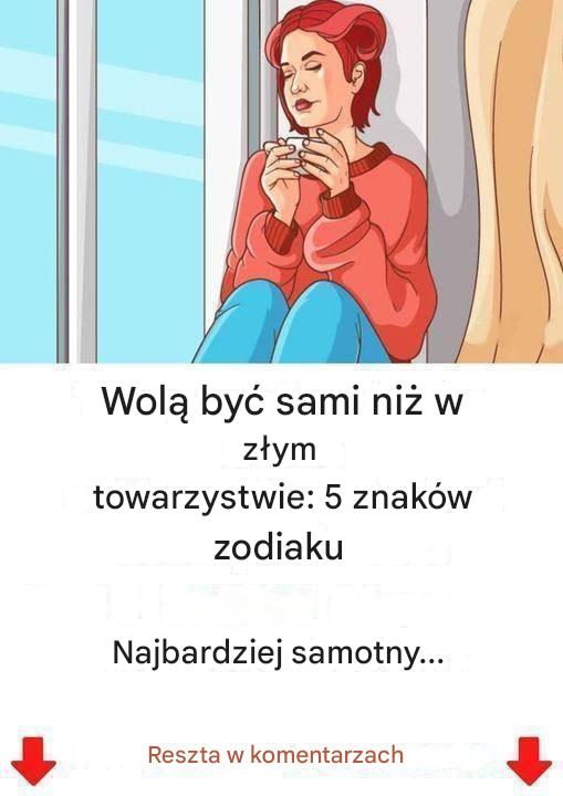 Wolą być sami niż w złym towarzystwie: 5 najbardziej samotnych znaków zodiaku