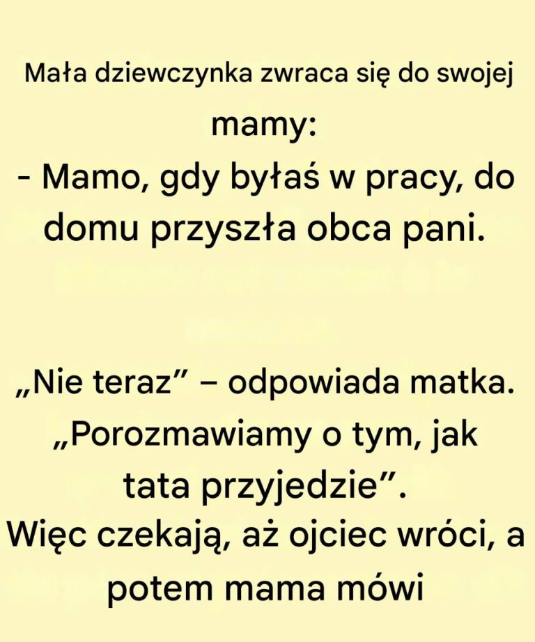 Dowcip chwili: Mała dziewczynka rozmawia ze swoją mamą
