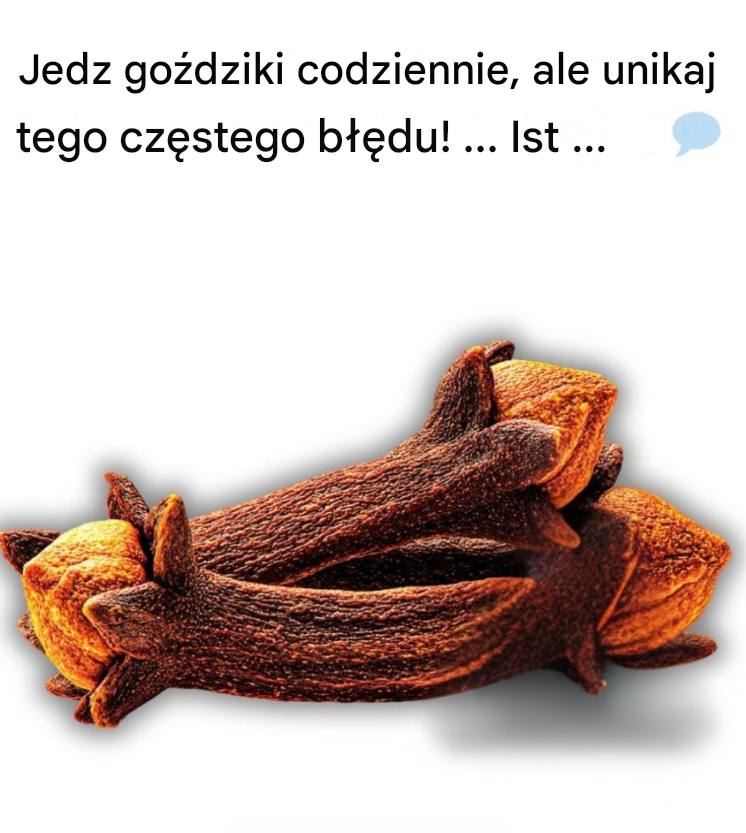 Jedz goździki codziennie, ale unikaj tego częstego błędu!