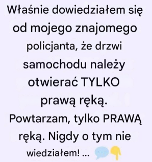przyjaciela, że ​​drzwi samochodu należy otwierać TYLKO prawą ręką