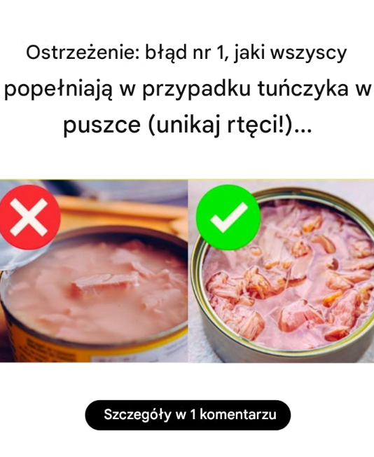 Ostrzeżenie: Błąd nr 1, jaki popełniasz, jedząc tuńczyka w puszce (unikaj rtęci!)